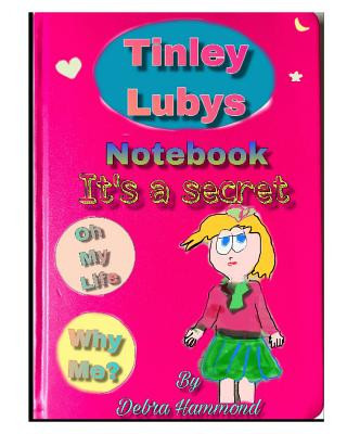 Carte Tinley Lubys notebook it's a secret Debra Hammond