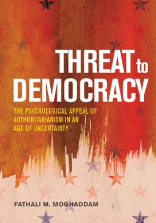 Книга Threat to Democracy Fathali M. Moghaddam