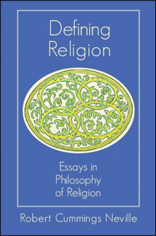 Kniha Defining Religion Robert Cummings Neville