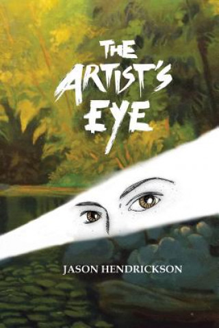 Knjiga Artist's Eye Jason Hendrickson