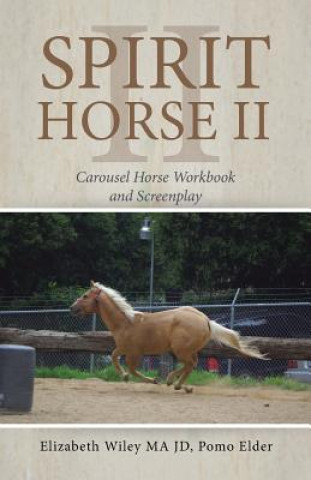 Kniha Spirit Horse Ii Elizabeth Wiley Jd Ma