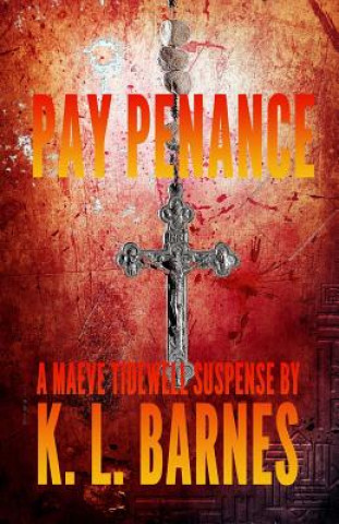 Buch Pay Penance: A Maeve Tidewell Suspense Kl Barness