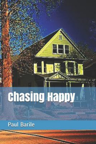 Knjiga Chasing Happy Paul R Barile