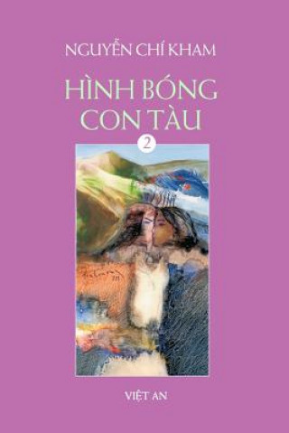 Kniha Hinh Bong Con Tau - Tap 2 Kham Chi Nguyen