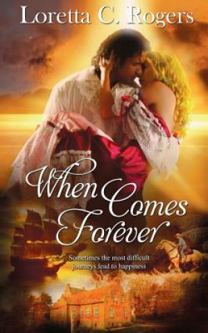 Knjiga When Comes Forever Loretta C Rogers