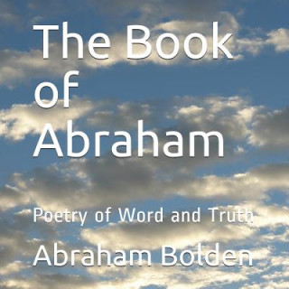 Knjiga The Book of Abraham: Poetry of Word and Truth Pamela C Rice