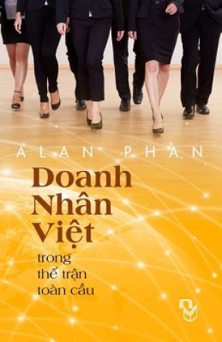 Könyv Doanh Nhan Viet Trong the Tran Toan Cau Alan Phan