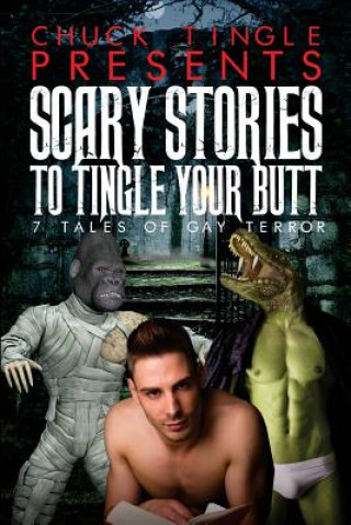 Knjiga Scary Stories To Tingle Your Butt Chuck Tingle