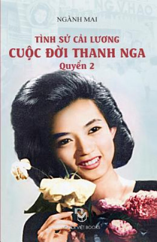Könyv Tinh Su Cai Luong Cuoc Doi Thanh Nga - Quyen 2 Mai Nganh