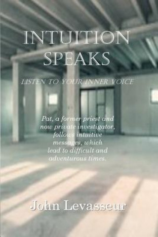 Kniha Intuition Speaks: Listen to Your Inner Voice John Levasseur