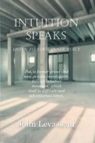 Książka Intuition Speaks: Listen to Your Inner Voice John Levasseur