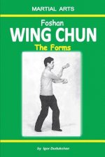 Carte Foshan Wing Chun - The Forms Elena Novitskaja