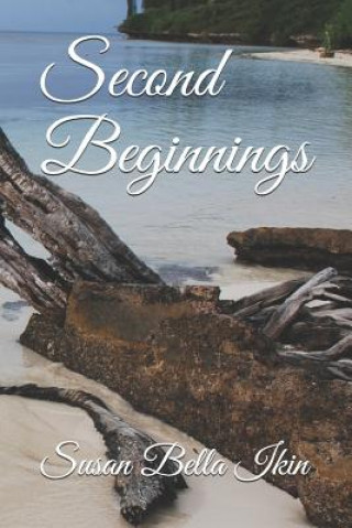 Knjiga Second Beginnings Susan Bella Ikin
