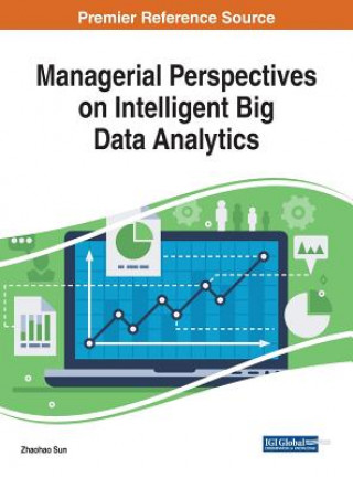 Knjiga Managerial Perspectives on Intelligent Big Data Analytics Zhaohao Sun