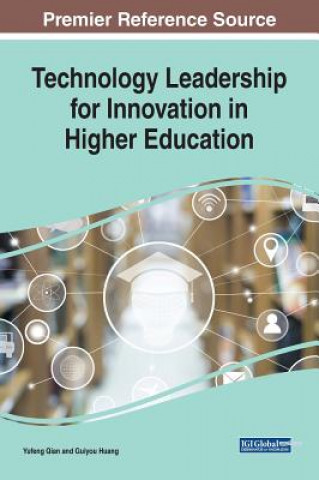 Book Technology Leadership for Innovation in Higher Education Guiyou Huang