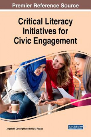 Knjiga Critical Literacy Initiatives for Civic Engagement Angela M. Cartwright