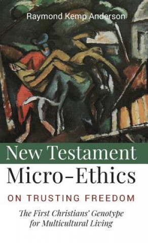 Knjiga New Testament Micro-Ethics Raymond Kemp Anderson