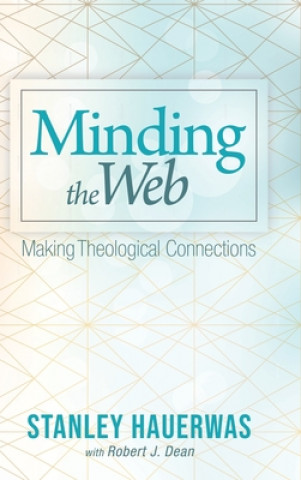 Buch Minding the Web Stanley Hauerwas