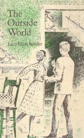 Knjiga Outside World Lucy Ellen Bender