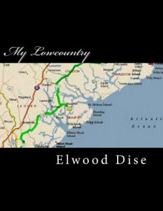 Carte My Lowcountry Elwood L Dise