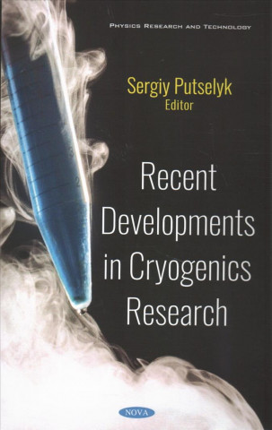 Książka Recent Developments in Cryogenics Research Ph.D Putselyk Sergiy
