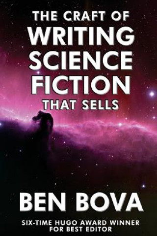 Könyv The Craft of Writing Science Fiction that Sells Ben Bova