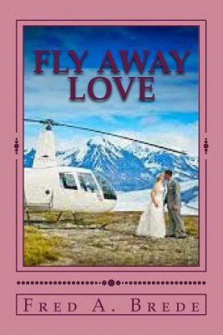 Knjiga Fly Away Love Fred a Brede