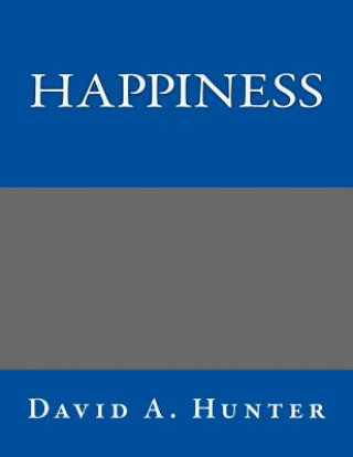 Könyv Happiness David A Hunter
