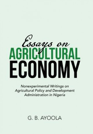 Carte Essays on Agricultural Economy G B Ayoola