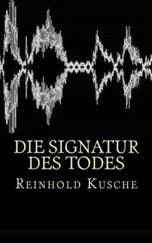 Carte Die Signatur Des Todes: Thriller Rainer Andreas Seemann