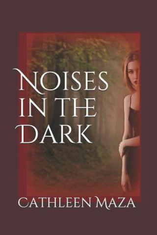 Buch Noises in the Dark Cathleen Maza