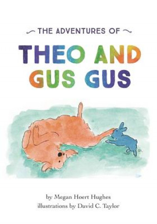 Kniha The Adventures of Theo and Gus Gus David C Taylor