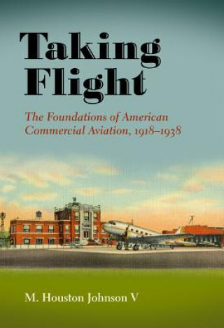 Knjiga Taking Flight M. Houston Johnson