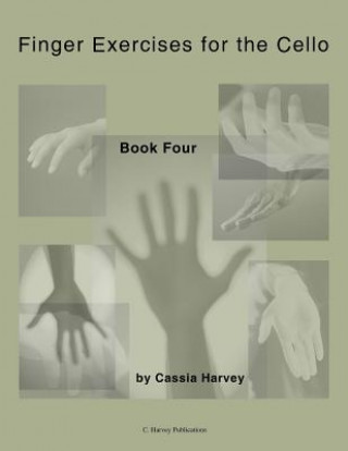 Carte Finger Exercises for the Cello, Book Four Cassia Harvey