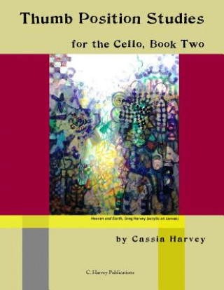 Kniha Thumb Position Studies for the Cello, Book Two Cassia Harvey