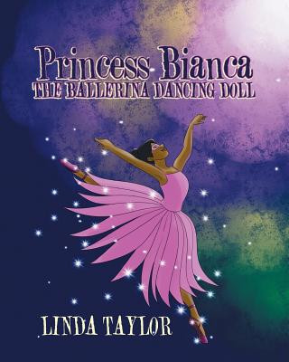 Book Princess Bianca the Ballerina Dancing Doll Linda Taylor