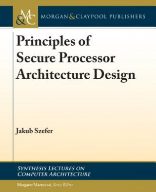 Libro Principles of Secure Processor Architecture Design Jakub Szefer