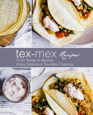 Knjiga Tex-Mex Recipes Booksumo Press