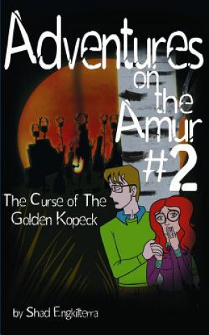 Knjiga The Curse of the Golden Kopeck: Adventures on the Amur #2 Antonisa Scott