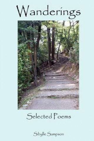 Könyv Wanderings: Selected Poems Sibylle Sampson