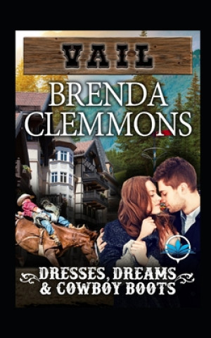 Книга Dresses, Dreams & Cowboy Boots: Contemporary Western Romance Brenda Clemmons