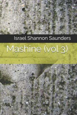 Book Mashine (Vol 3) Israel Shannon M Saunders