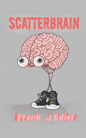 Βιβλίο Scatterbrain Frank J Edler