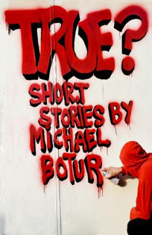 Knjiga True? Michael Botur