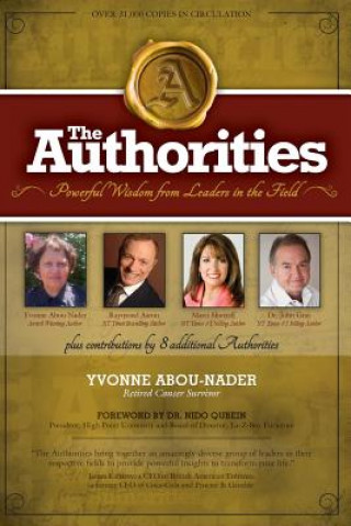 Книга The Authorities - Yvonne Abou-Nader: Powerful Wisdom from Leaders in the Field Yvonne Abou-Nader