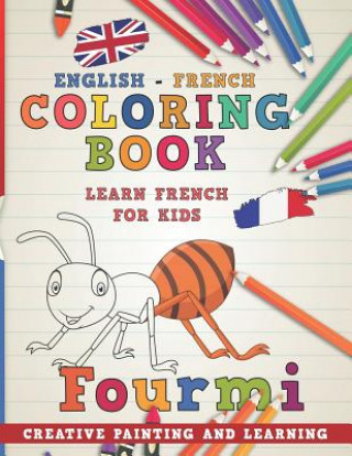 Könyv Coloring Book: English - French I Learn French for Kids I Creative painting and learning. Nerdmediaen