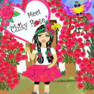 Carte Chiky Rose: Meet Chiky Rose Vol. 1 Maggie Meza Bermudez