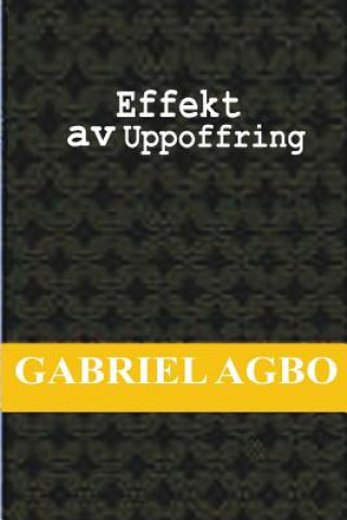 Könyv Effekt av uppoffring Gabriel Agbo