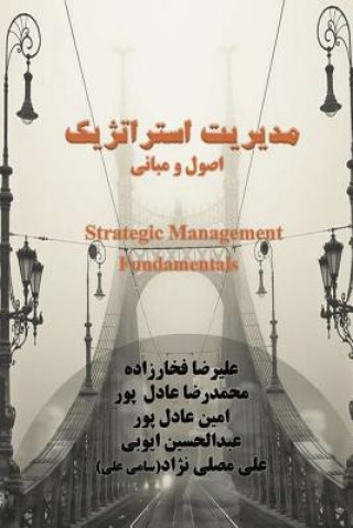 Book Strategic Management: Fundamentals Ali Reza Fakharzadeh