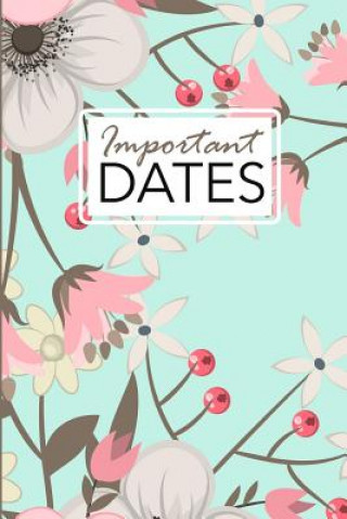 Carte Important Dates: Birthday and Anniversary Reminder Book Green Floral Cover. Camille Publishing